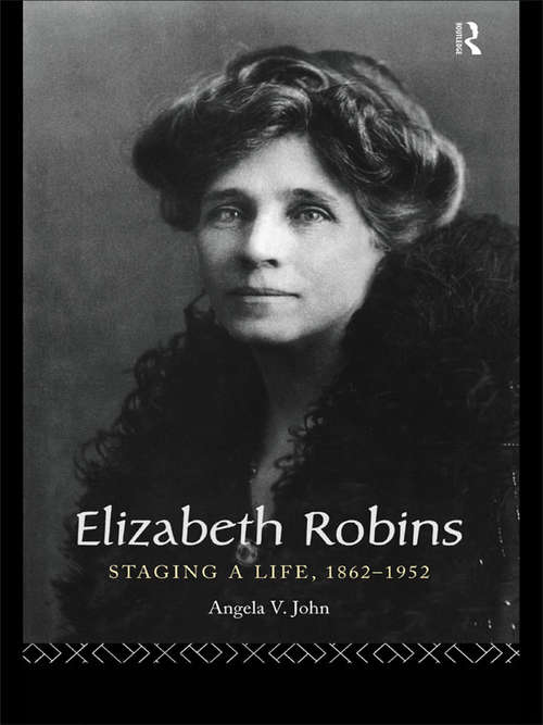 Elizabeth Robins: 1862-1952