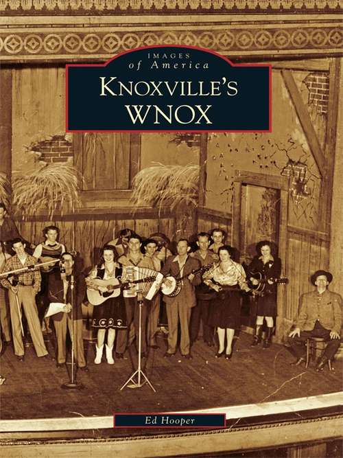 Book cover of Knoxville's WNOX