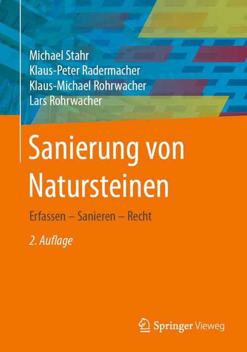 Book cover of Sanierung von Natursteinen: Erfassen - Sanieren - Recht (2. Aufl. 2022)