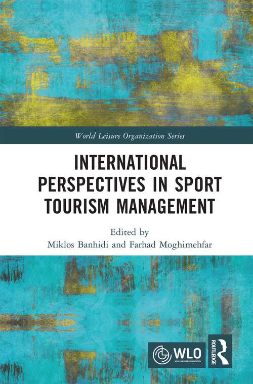 Book cover of International Perspectives in Sport Tourism Management (World Leisure Organization Series)
