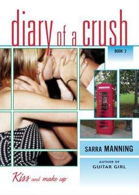 Book cover of Kiss and Make Up  (Diary of a Crush Book #2)
