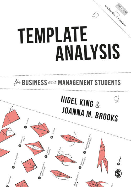 Template Analysis for Business and Management Students (Mastering Business Research Methods)