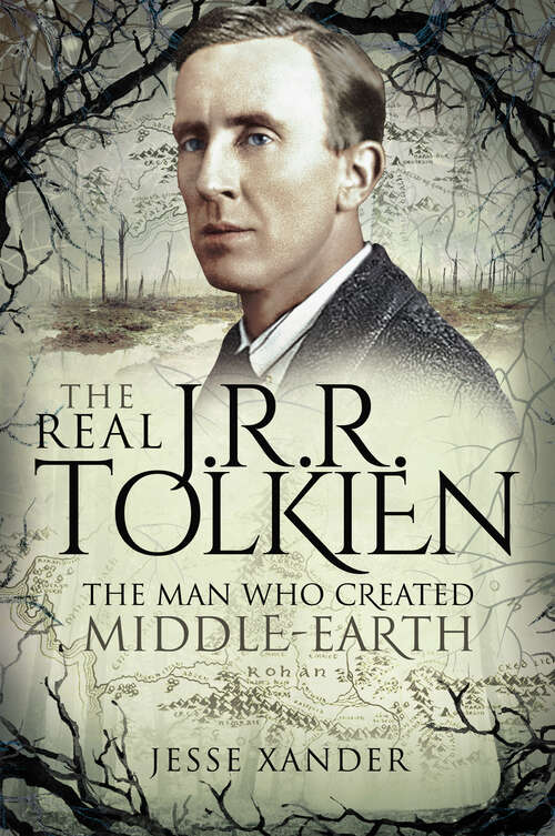 Book cover of The Real JRR Tolkien: The Man Who Created Middle-Earth