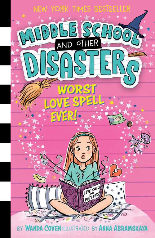 Book cover of Worst Love Spell Ever! (Middle School and Other Disasters #2)