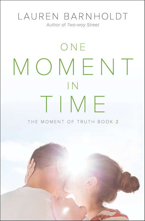 Book cover of One Moment in Time (Moment of Truth #2)