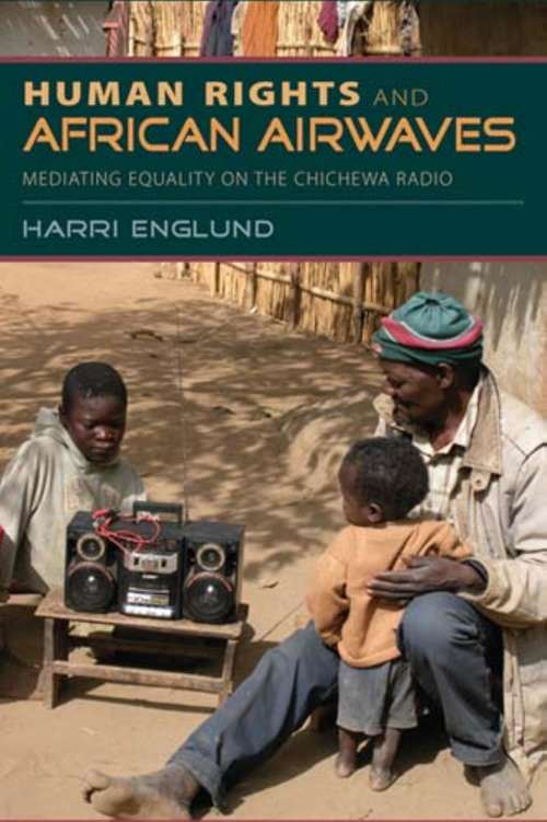 Book cover of Human Rights and African Airwaves: Mediating Equality on the Chichewa Radio