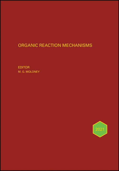 Book cover of Organic Reaction Mechanisms 2021 (Organic Reaction Mechanisms)