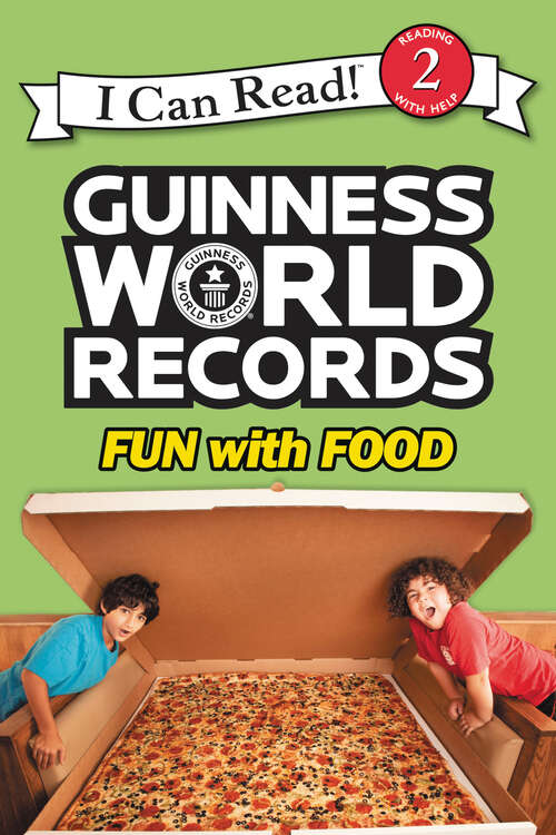 Book cover of Guinness World Records: Fun with Food (I Can Read Level 2)
