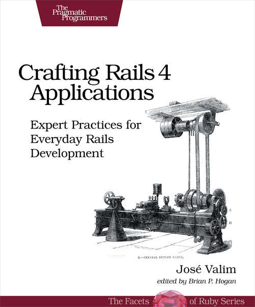 Book cover of Crafting Rails 4 Applications: Expert Practices for Everyday Rails Development