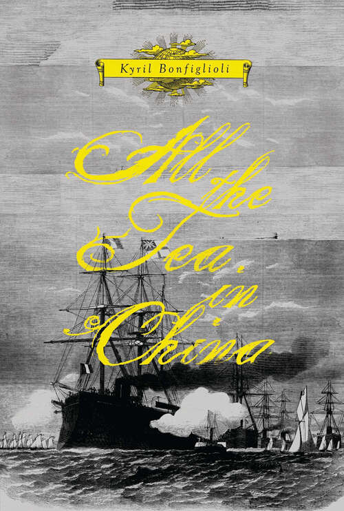 Book cover of All the Tea in China: A Novel