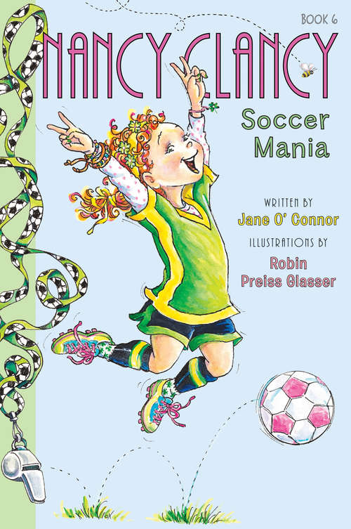 Nancy Clancy, Soccer Mania (I Can Read! #6)