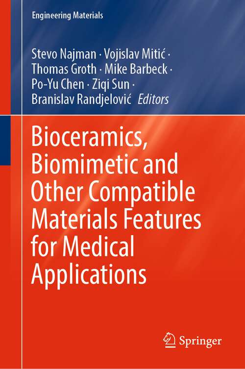 Cover image of Bioceramics, Biomimetic and Other Compatible Materials Features for Medical Applications