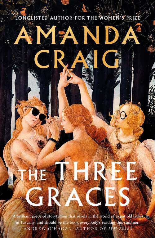 Book cover of The Three Graces: 'The book everybody should be reading this summer' Andrew O'Hagan