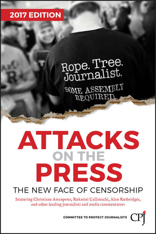 Book cover of Attacks on the Press: The New Face of Censorship