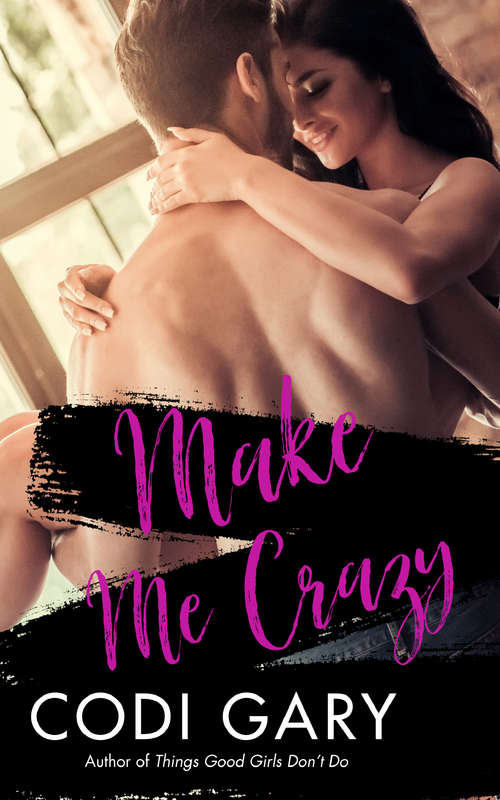 Book cover of Make Me Crazy