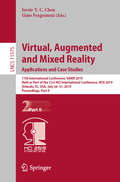 Virtual, Augmented and Mixed Reality. Applications and Case Studies: 11th International Conference, VAMR 2019, Held as Part of the 21st HCI International Conference, HCII 2019, Orlando, FL, USA, July 26–31, 2019, Proceedings, Part II (Lecture Notes in Computer Science #11575)