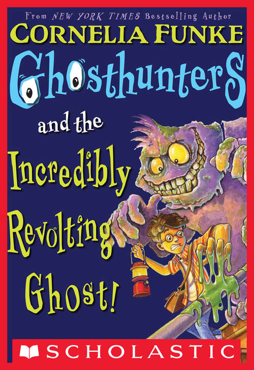 Book cover of Ghosthunters And The Incredibly Revolting Ghost