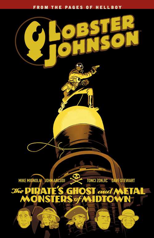 Book cover of Lobster Johnson Volume 5: The Pirate's Ghost and Metal Monsters of Midtown