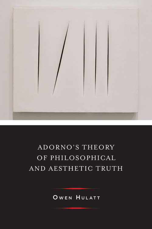 Book cover of Adorno's Theory of Philosophical and Aesthetic Truth