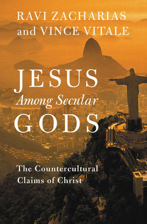 Book cover of Jesus Among Secular Gods: The Countercultural Claims of Christ