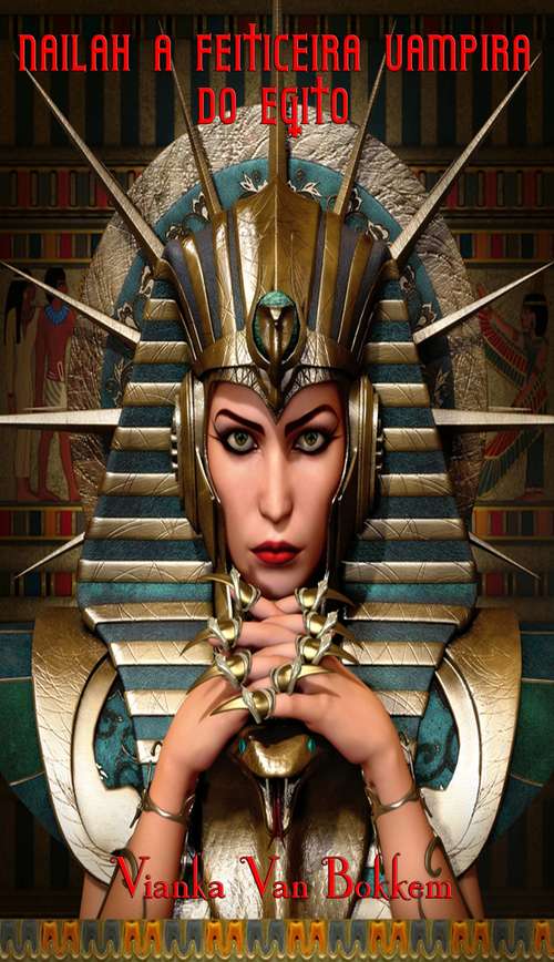 Book cover of Nailah – A Feiticeira-Vampira do Egito