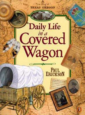 Book cover of Daily Life in a Covered Wagon