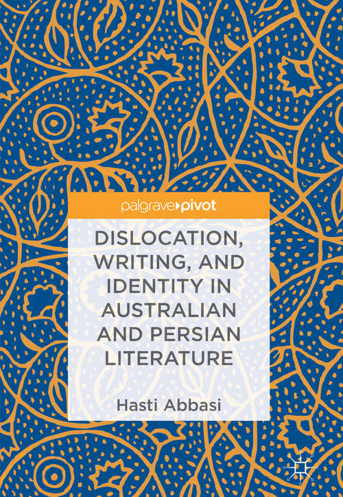 Book cover of Dislocation, Writing, and Identity in Australian and Persian Literature (1st ed. 2018)