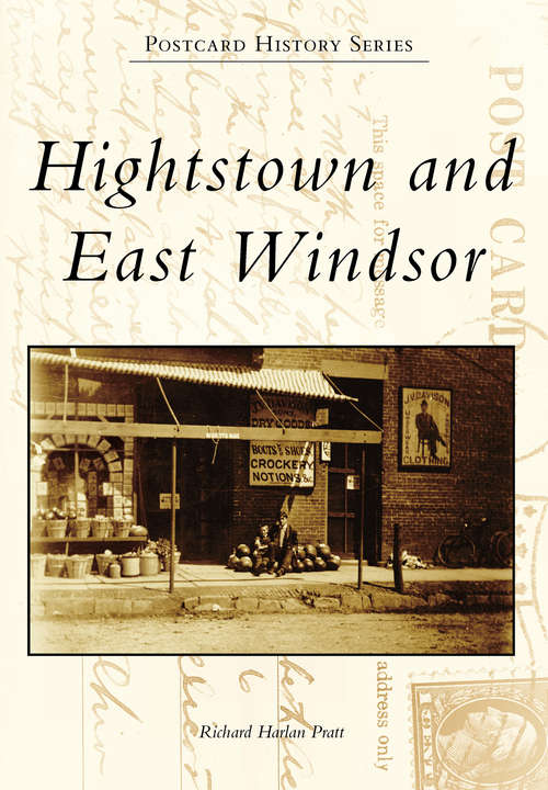 Hightstown and East Windsor (Postcard History)