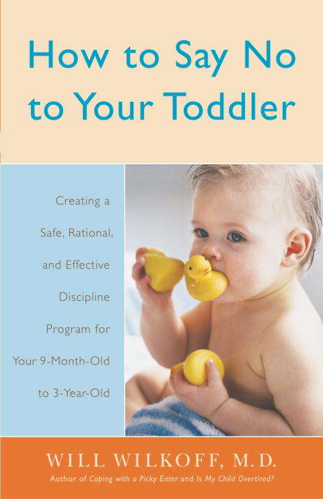 Book cover of How to Say No to Your Toddler