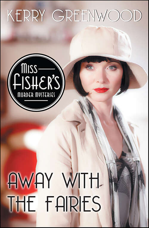 Book cover of Away With the Fairies (Miss Fisher's Murder Mysteries #11)