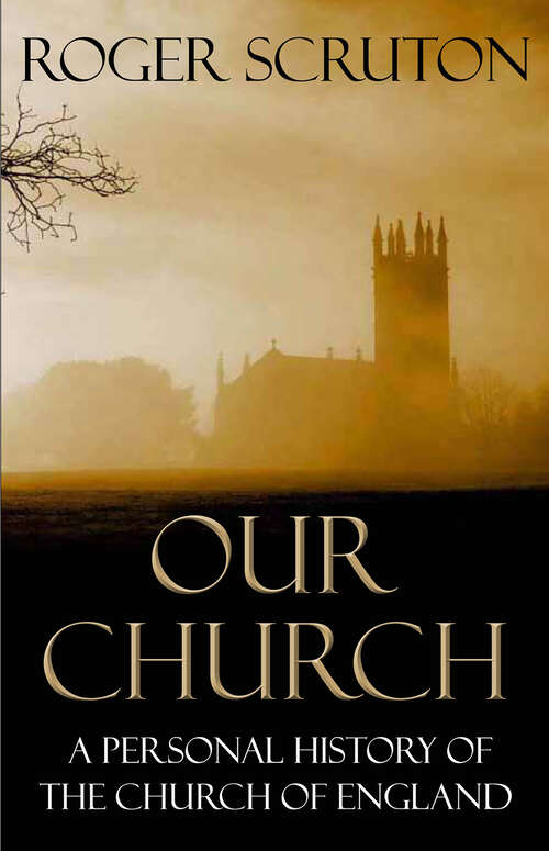 Book cover of Our Church: A Personal History of the Church of England