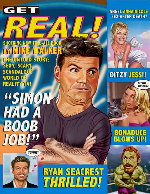 Book cover of Get Real: The Untold Story: Sexy, Scary, Scandalous World of Reality TV!