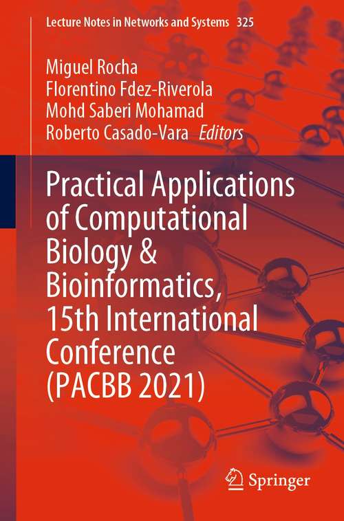 Practical Applications of Computational Biology & Bioinformatics, 15th International Conference (Lecture Notes in Networks and Systems #325)