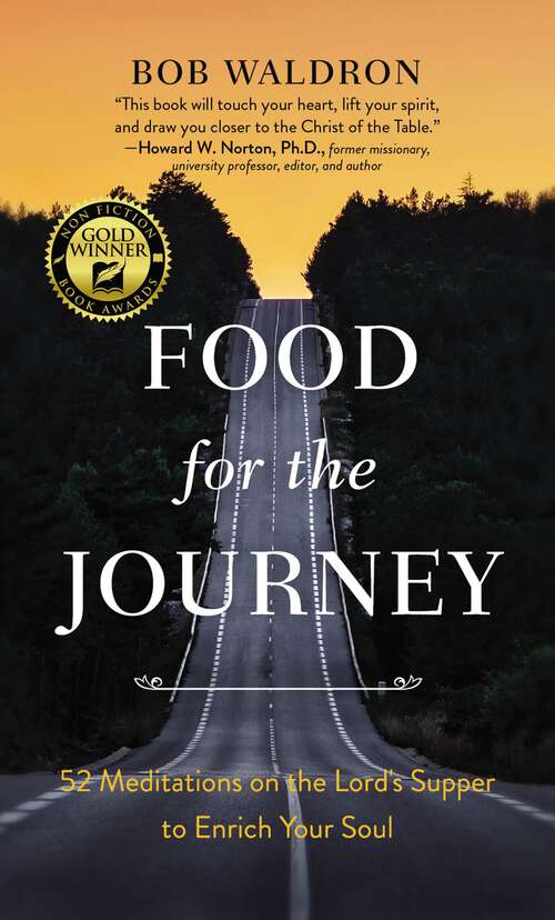 Book cover of Food for the Journey: 52 Meditations on the Lord's Supper to Enrich Your Soul