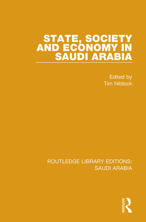 Book cover of State, Society and Economy in Saudi Arabia (Routledge Library Editions: Saudi Arabia)