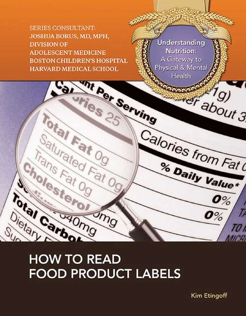 Book cover of How to Read Food Product Labels (Understanding Nutrition: A Gateway to Ph)