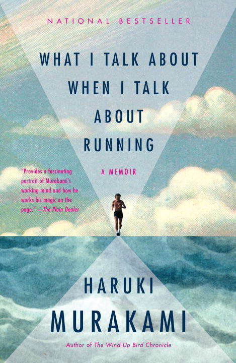 Book cover of What I Talk About When I Talk About Running: A Memoir (Vintage International)