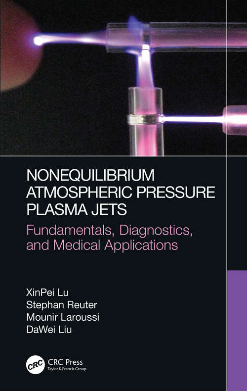 Nonequilibrium Atmospheric Pressure Plasma Jets: Fundamentals, Diagnostics, and Medical Applications