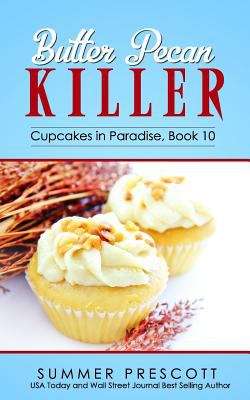 Book cover of Butter Pecan Killer (Cupcakes in Paradise #10)