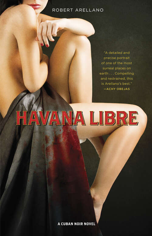 Book cover of Havana Libre (The\cuban Noir Novels Ser. #2)
