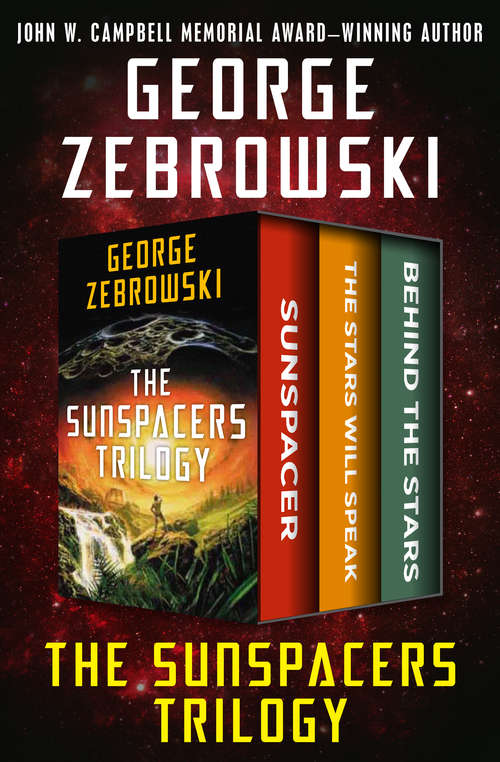 Book cover of The Sunspacers Trilogy: Sunspacer, The Stars Will Speak, and Behind the Stars