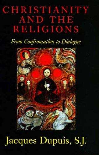 Book cover of Christianity and the Religions: From Confrontation to Dialogue