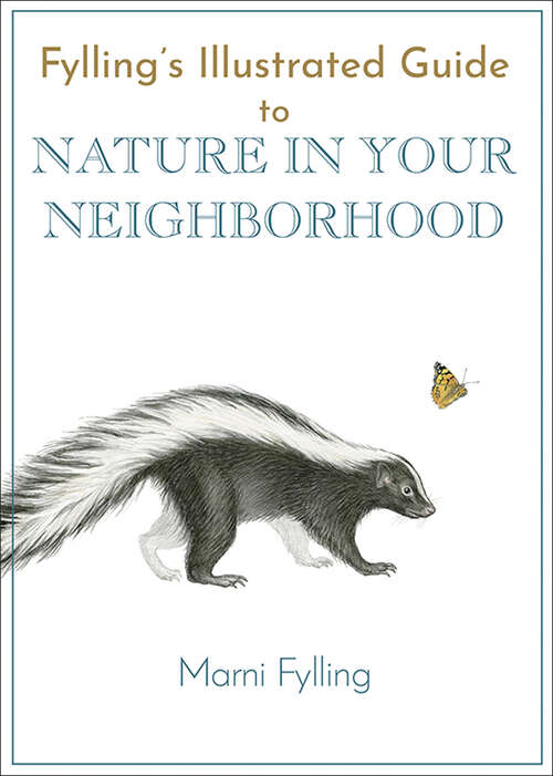 Book cover of Fylling's Illustrated Guide to Nature in Your Neighborhood