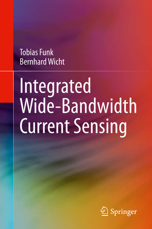 Book cover of Integrated Wide-Bandwidth Current Sensing (1st ed. 2020)