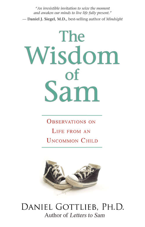 Book cover of The Wisdom of Sam: Observations On Life From An Uncommon Child