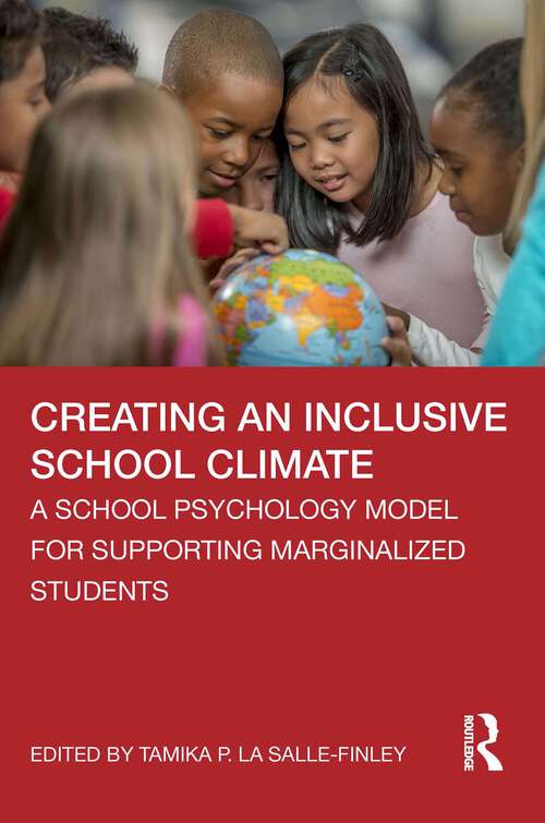 Book cover of Creating an Inclusive School Climate: A School Psychology Model for Supporting Marginalized Students