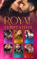 Royal Temptation Collection: Undone (hotel Temptation) / My Royal Surrender / The Season To Sin / Secret Pleasure (Mills And Boon Series Collections)