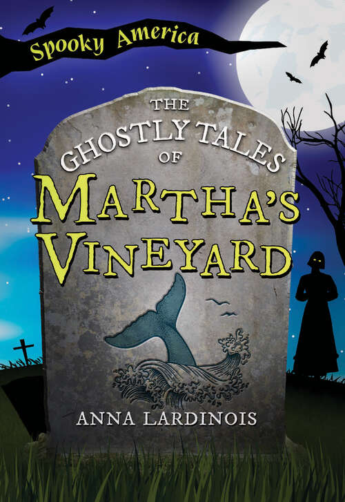 Book cover of The Ghostly Tales of Martha's Vineyard (Spooky America)
