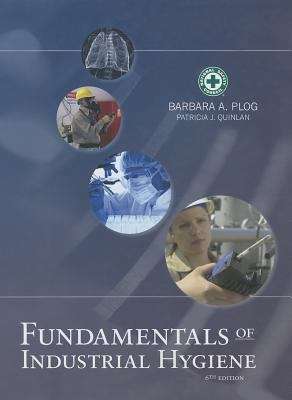 Book cover of Fundamentals of Industrial Hygiene (Sixth Edition)