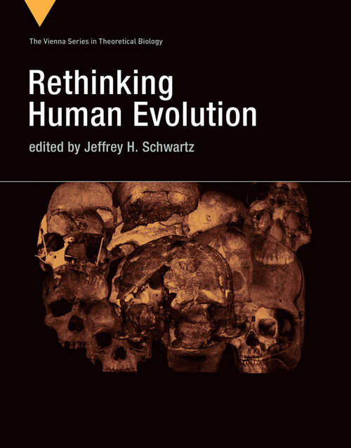 Book cover of Rethinking Human Evolution (Vienna Series in Theoretical Biology #21)
